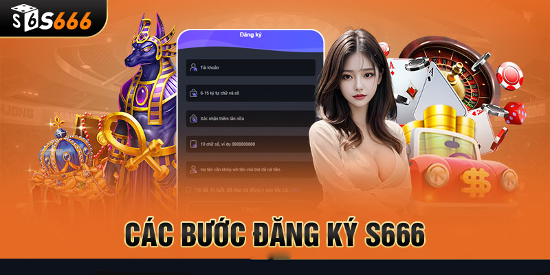 Các bước đăng ký tài khoản S6666